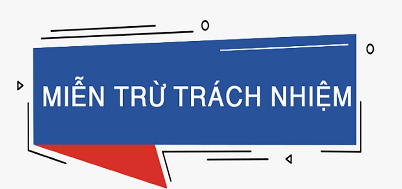 Các trường hợp cụ thể áp dụng miễn trừ trách nhiệm tại DN88 miễn trừ trách nhiệm